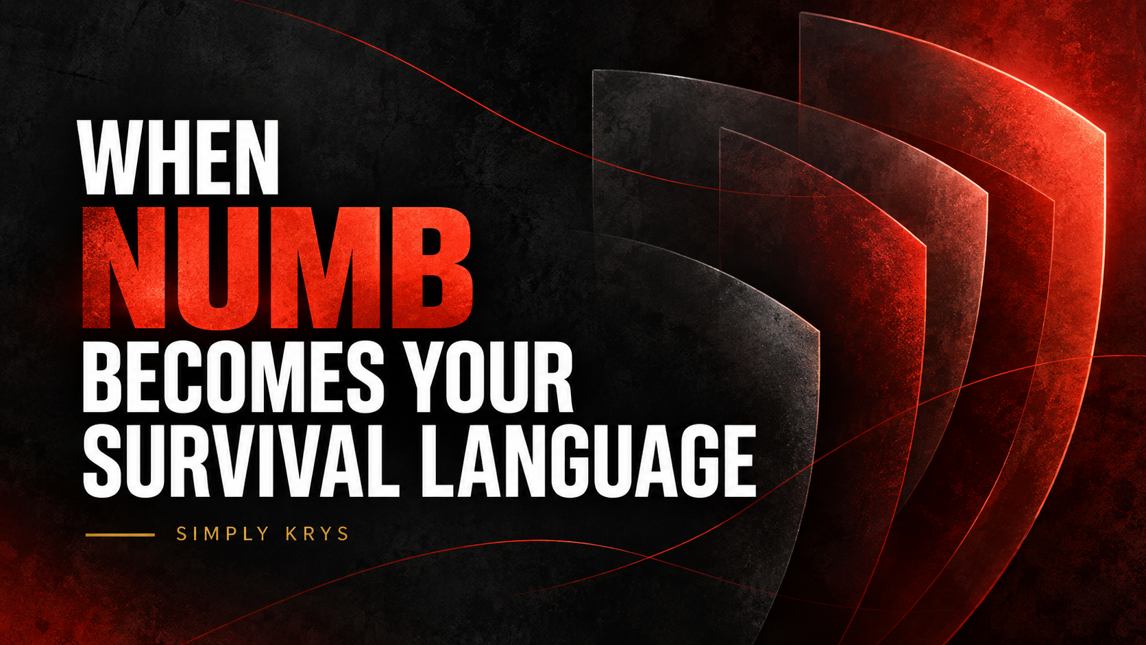 When Numb Becomes Your Survival Language