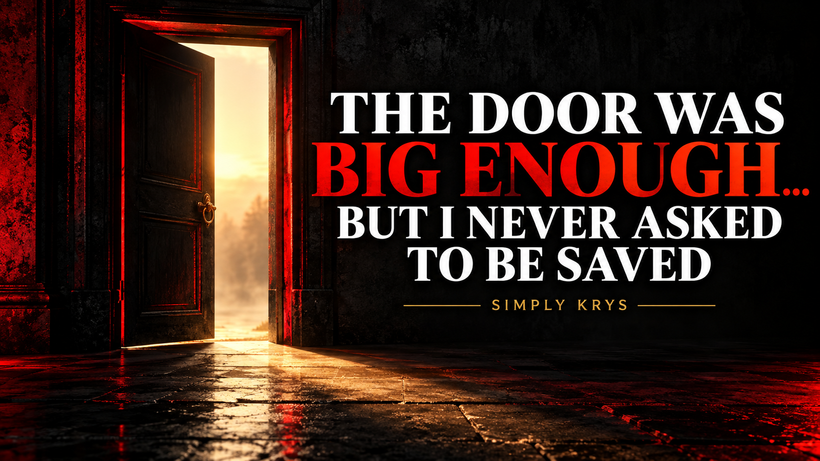 The Door Was Big Enough… But I Never Asked to Be Saved