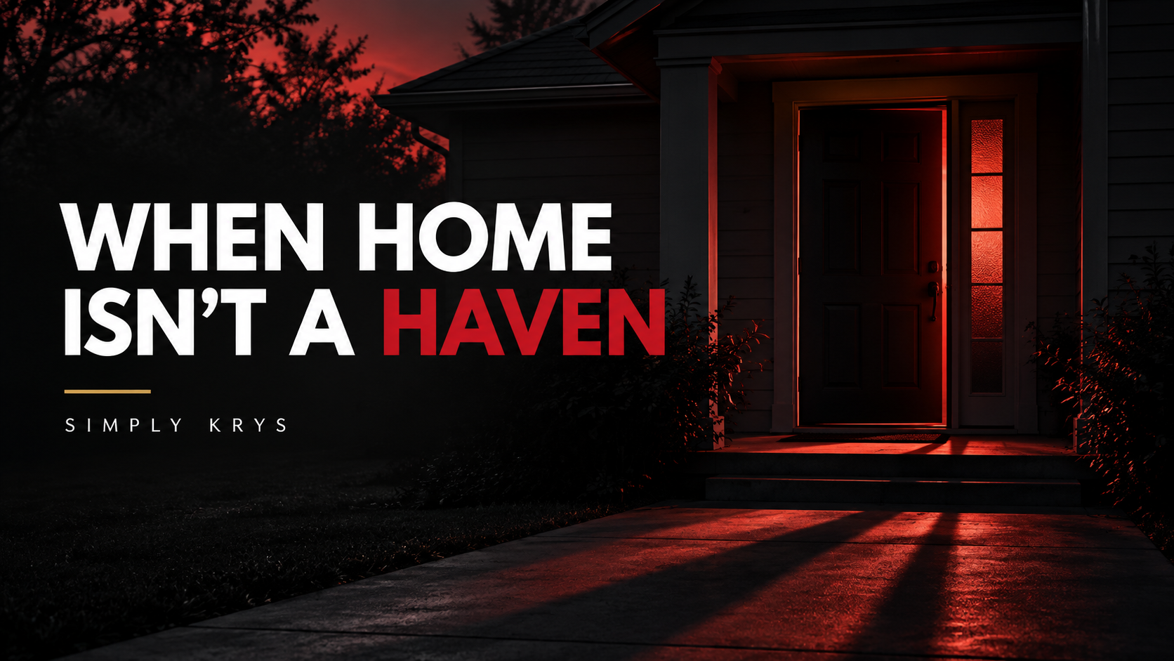 When Home Isn’t a Haven
