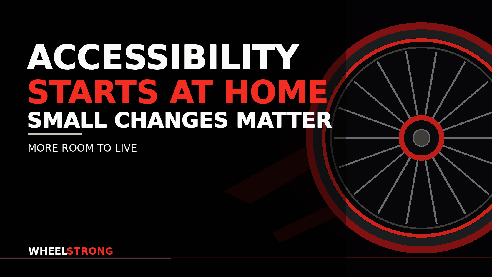 Accessibility Starts in the Ordinary Parts of Home